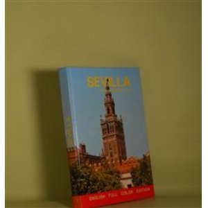画像: Sevilla―ENGLISH FULL COLOUR EDITION　 Manuel Bendala Lucot　Texts/Oronoz　ほか　Photographs