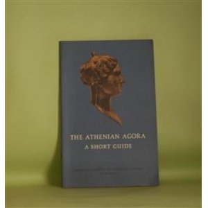 画像: The Athenian Agora: A Short Guide（Excavations of the Athenian Agora Picture Book No.16）