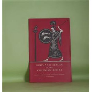 画像: Gods and Heroes in the Athenian Agora（Excavations of the Athenian Agora Picture Book No.19）