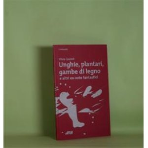 画像: Unghie, plantari, gambe di legno―E altri ex voto fantastici　Silvia Cassioli 著