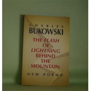 画像: The Flash of Lightning Behind the Mountain: New Poems　Charles Bukowski（チャールズ・ブコウスキー）　著