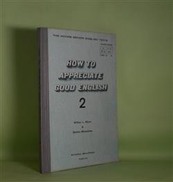 画像1: （文部省検定済教科書）　HOW TO APPRECIATE GOOD ENGLISH 2　William L, Moore、松川昇太郎　著